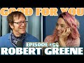 Famous Author Robert Greene is a Genius | Ep 54