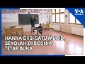 Hanya Diisi Satu Murid, Sekolah di Bosnia Tetap Buka