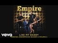 Empire Cast - Like My Daddy (Audio) ft. Jussie Smollett