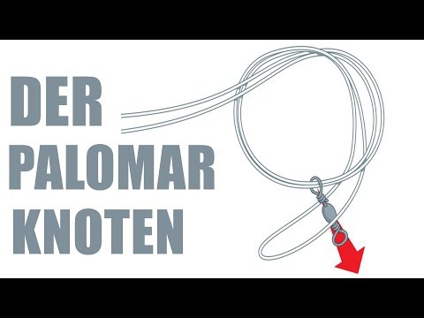 Der Palomar Knoten - Wie bindet man den Palomar Knoten. Eine Anleitung.