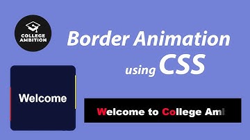Create border animation and text distortion using HTML and CSS | CSS Animation| College Ambition