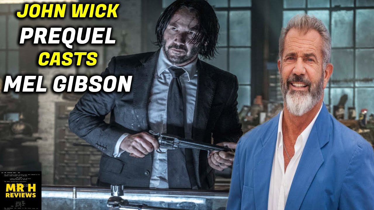 John Wick Prequel Series The Continental Casts Mel Gibson and