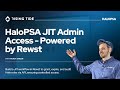 HaloPSA JIT Admin Access - Powered by Rewst