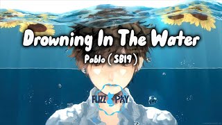 Drowning In The Water - Pablo (Sb19)  [ Lyrics ]