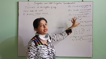 Linear Algebra Singular and Non- Singular Transformation