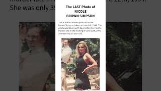 The LAST Photo of NICOLE BROWN SIMPSON #death #murder #oj #simpson #nicole #mother #trial #rip