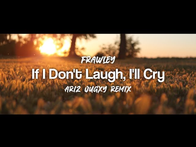 DJ Santuy !! - If I Don't Laugh, I'll Cry - (Ariz Ougxy Remix) | SLOW REMIX class=