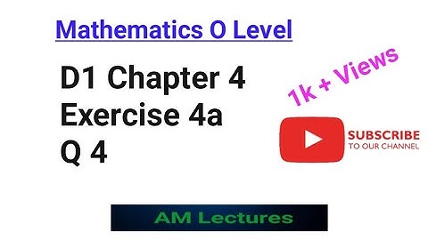 CH#4 Exercise 4a Q4 || O Level Math || D1 || #maths #olevelmath