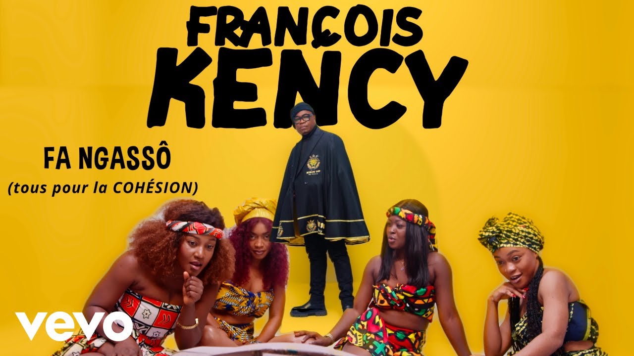 François Kency - Fa Ngassô (Clip Officiel)