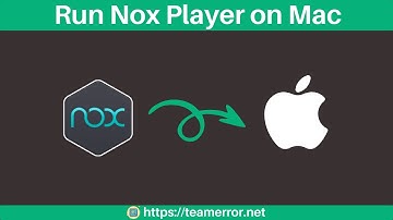 How to run Nox player on mac | Run android apps on Mac