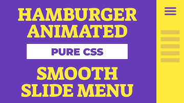 Pure CSS: Smooth Slide Menu with Hamburger animate in Arrow