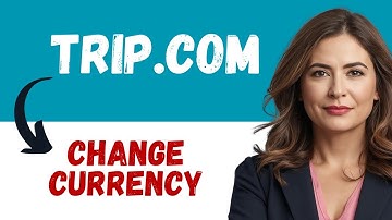 Change Currency on Trip.com | How to Change Currency on Trip.com | Trip.com Currency Settings