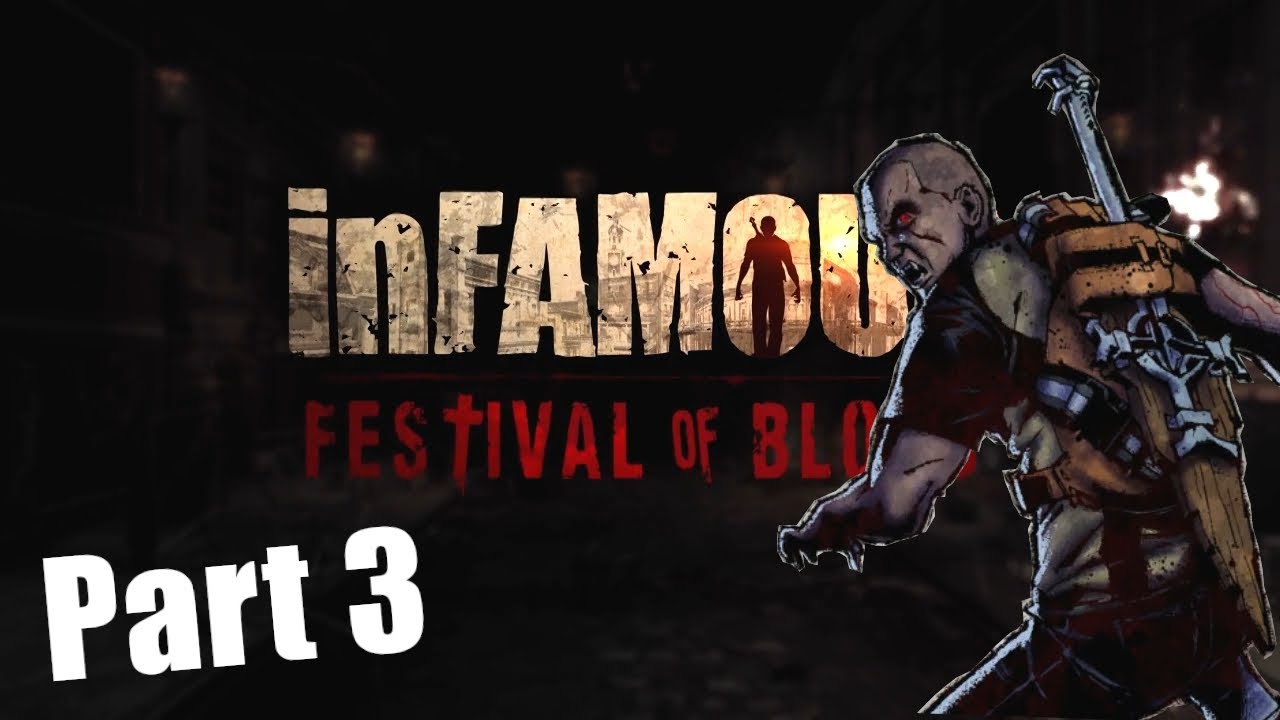 Welcome To Pyre Night | inFamous: Festival of Blood | Part 3