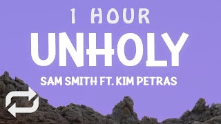 [ 1 HOUR ] Sam Smith - Unholy (Lyrics) ft Kim Petras