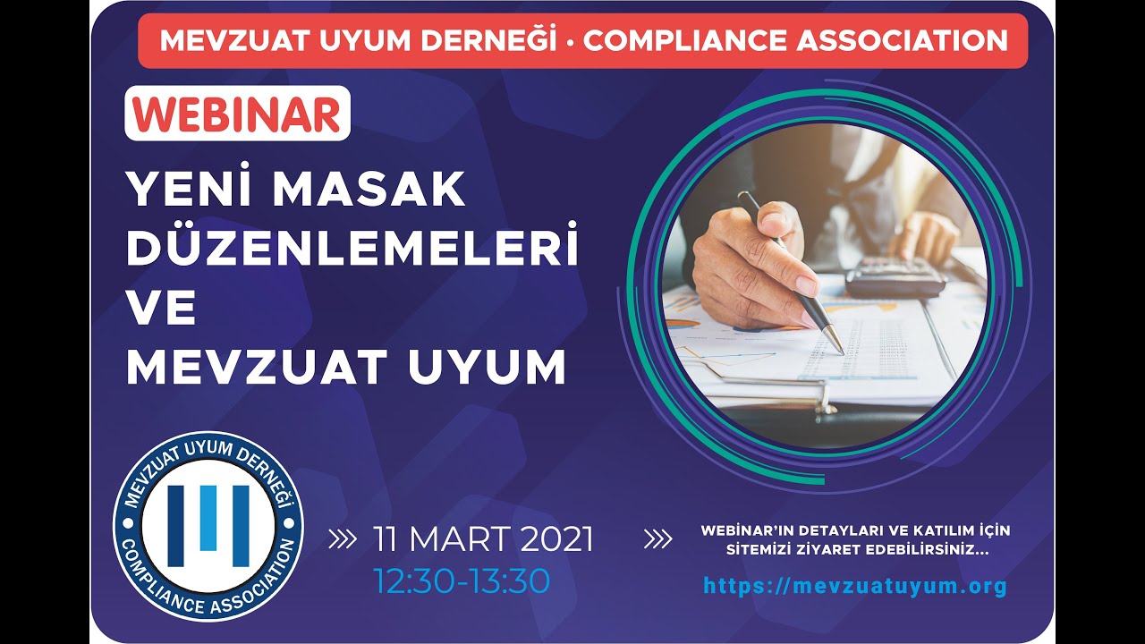 Mevzuat Uyum Derneği - Yeni MASAK Düzenlemeleri ve Mevzuat Uyum Webinarı - 11 Mart 2021