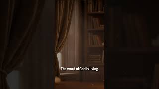 The Word of God is Living — Hebrews 4:12