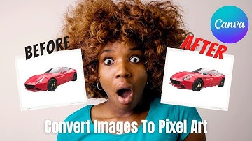 How To Convert Images To Pixel Art In Canva