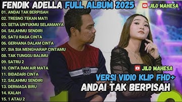 ANDAI TAK BERPISAH - TRESNO TEKAN MATI - OM ADELLA FULL ALBUM TERBARU 2025
