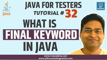 Java for Testers #32 - Final Keyword in Java