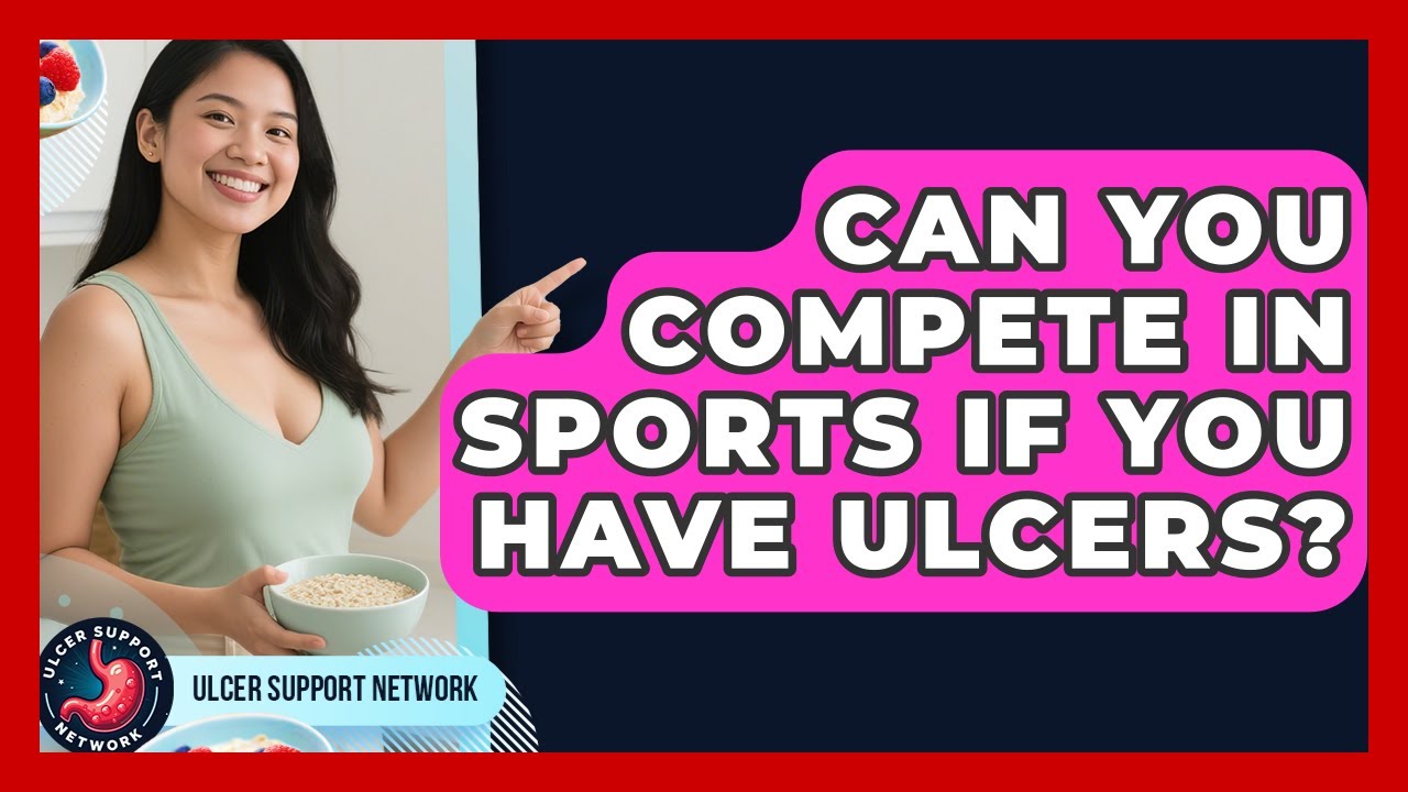 Can You Compete In Sports If You Have Ulcers? - Ulcer Support Network