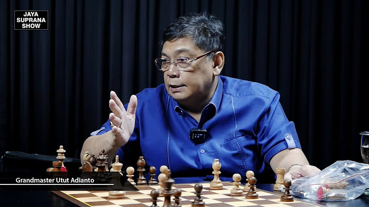 Percaturan Catur Indonesia Masa Kini dan Masa Depan oleh Grandmaster Utut Adianto