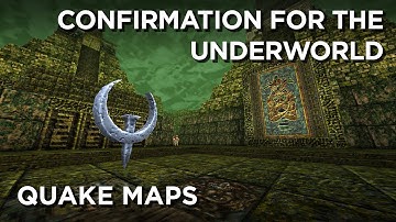 Quake Maps - Confirmation for the Underworld