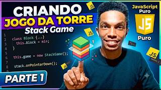 Building the Stack Tower Game in Vanilla JavaScript - Part 1
