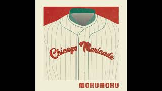 MokuMoku - Chicago Marinade [Full Album]