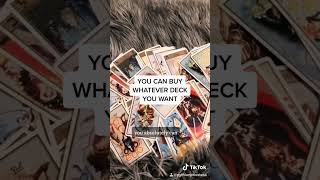 Yes you can buy your own tarot deck! The easiest one to read is the Rider Waite Smith Deck but you Yes you can buy your own tarot deck! The easiest one to read is the Rider Waite Smith Deck but you