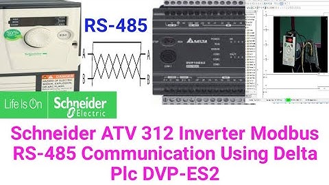 Schneider ATV 312 Inverter Modbus RS-485 Communication Using Delta Plc DVP-ES2