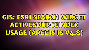 GIS: ESRI Search Widget activeSourceIndex Usage (ArcGIS JS v4.8)