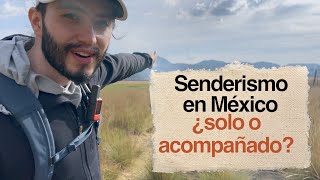 The Dilemma Of Hiking In Mexico | A 40 km route