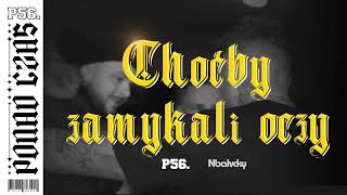 DUDEK P56 - CHOĆBY ZAMYKALI OCZY Prod.NBALVCKY. 2023