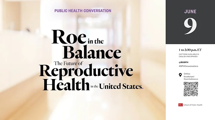Roe in the Balance: The Future of Reproductive Hea...