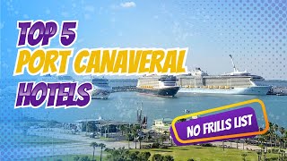 Top 5 Hotels Near Port Canaveral Cruise Terminal Revealed!