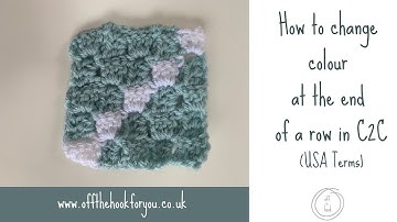 How to change colour in C2C   end How to change colour at the end of a row   C2C crochet