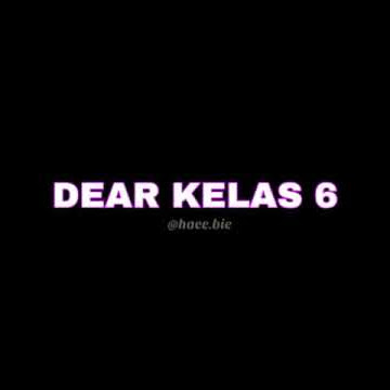 Dear kelas 6