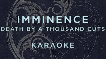 Imminence - Death by a Thousand Cuts • KARAOKE