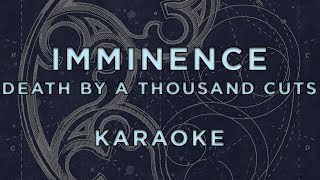 Imminence - Death by a Thousand Cuts • KARAOKE