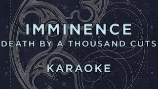 Imminence - Death By A Thousand Cuts • Karaoke