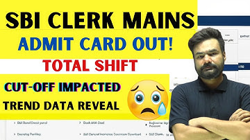 SBI Clerk Mains 2025 Admit Card Out 📢 Expected Cut-Off, Exam Trends 🚀 Last 5 Days Strategy