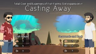 Total Cost and Expenses of All Fish Farm Slot in Casting Away screenshot 1