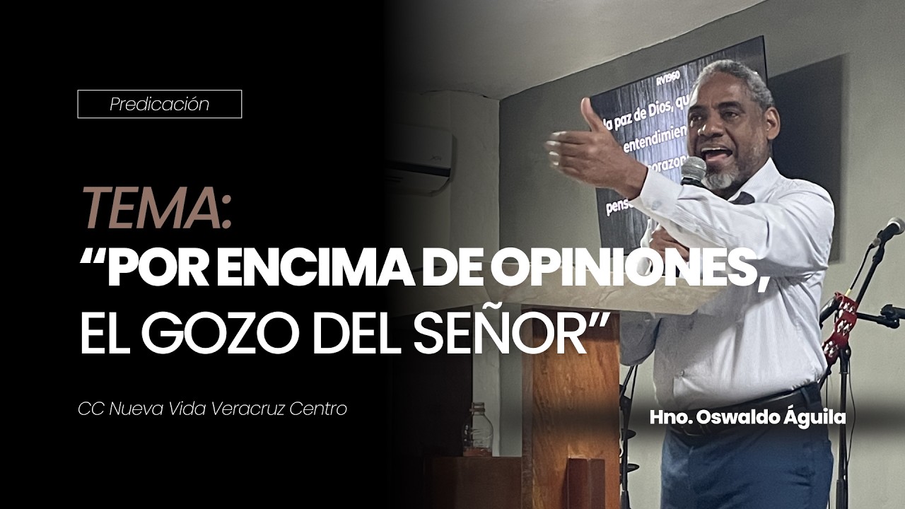 POR ENCIMA DE OPINIONES, EL GOZO DEL SEÑOR