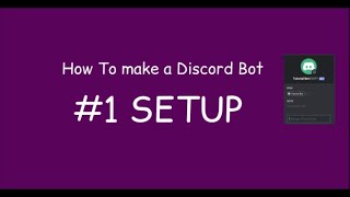How to make a Discord Bot #1 Setup