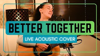 Better Together by Jack Johnson - Live Acoustic Cover