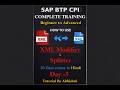 SAP CPI XML Modifier & All Splitters Explained | Complete Practical Demo in Hindi | Day - 5 #cpi