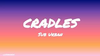 Sub Urban - Cradles (lyrics) Resimi