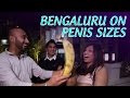 bengaluru on penis sizes beingindian