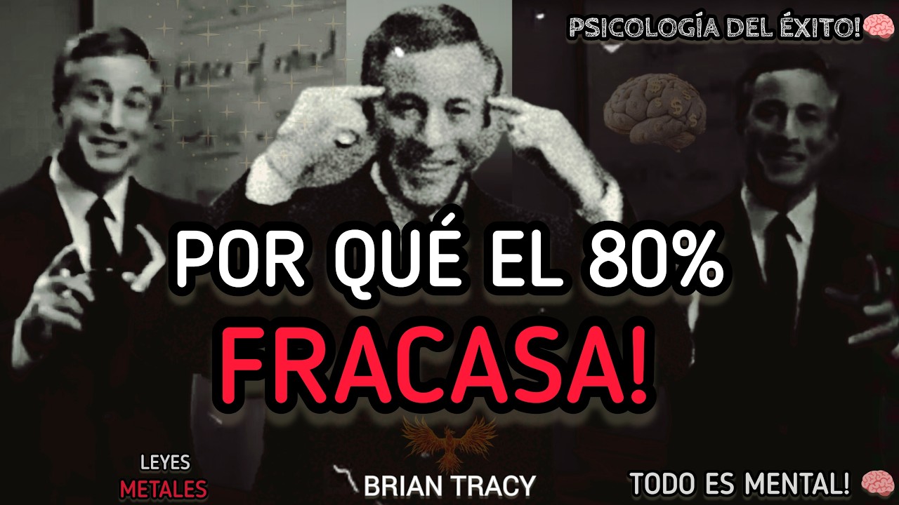 Por Qué El 80% Fracasa | Las 3 Leyes Mentales Que Controlan Tu Vida | Brian Tracy - Seminario Fénix