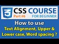 CSS Text Formatting Tutorial | Text Alignment, Capitalization, Word & Letter Spacing Explained